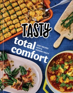 Tasty total comfort : cozy recipes with a modern touch. Cover Image