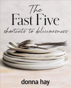 The fast five : shortcuts to deliciousness  Cover Image