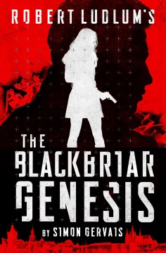 Robert Ludlum's The Blackbriar genesis  Cover Image