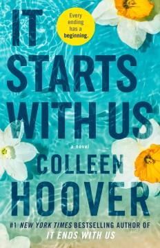 It starts with us : a novel  Cover Image