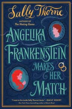 Angelika Frankenstein makes her match : a novel  Cover Image