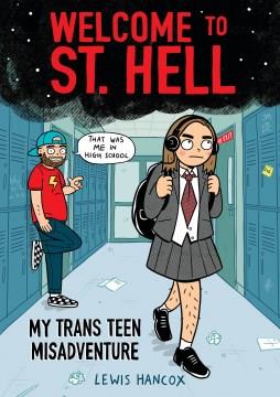 Welcome to St. Hell my trans teen misadventure  Cover Image