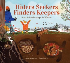 Hiders seekers finders keepers : how animals adapt in winter  Cover Image