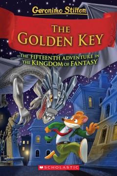 The golden key : the fifteenth adventure in the Kingdom of Fantasy  Cover Image