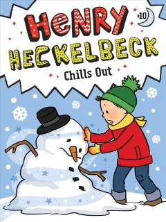 Henry Heckelbeck chills out  Cover Image