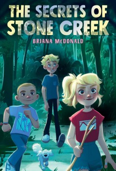 The secrets of Stone Creek  Cover Image