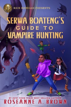 Serwa Boateng's guide to vampire hunting  Cover Image