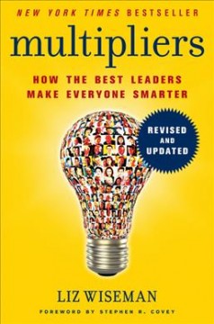 Multipliers : how the best leaders make everyone smarter  Cover Image