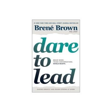 Dare to lead : brave work, tough conversations, whole hearts  Cover Image