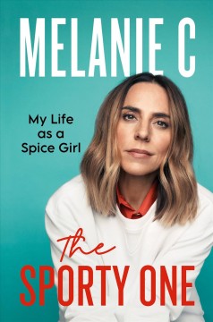 The sporty one : my life as a Spice Girl  Cover Image