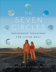 The seven circles : Indigenous teachings for living well  Cover Image