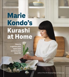 Marie Kondo's kurashi at home : how to organize your space and achieve your ideal life  Cover Image