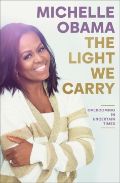 The light we carry : overcoming in uncertain times  Cover Image