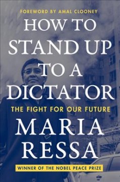 How to stand up to a dictator : the fight for our future  Cover Image