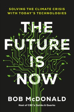 The future is now : solving the climate crisis with today's technologies  Cover Image