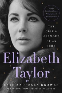 Elizabeth Taylor : the grit & glamour of an icon  Cover Image