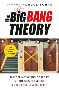 The big bang theory : the definitive, inside story of the epic hit series  Cover Image