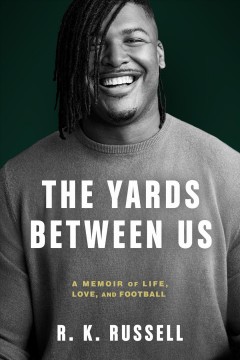The yards between us : a memoir of life, love, and football  Cover Image