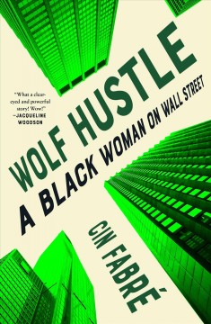 Wolf hustle : a Black woman on Wall Street  Cover Image