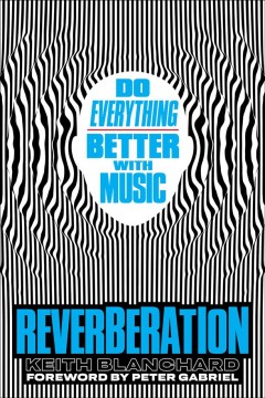 Reverberation : do everything better with music  Cover Image