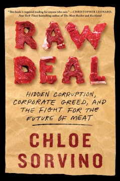 Raw deal : hidden corruption, corporate greed, and the fight for the future of meat  Cover Image