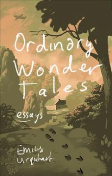 Ordinary wonder tales : essays  Cover Image
