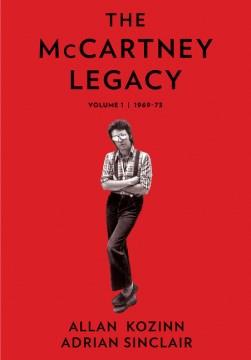 The McCartney legacy. Volume 1, 1969-73  Cover Image