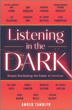 Listening in the dark : women reclaiming the power of intuition  Cover Image