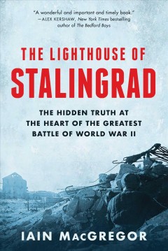 The Lighthouse of Stalingrad : the hidden truth at the heart of the greatest battle of World War II  Cover Image