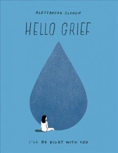 Hello grief : I'll be right with you  Cover Image