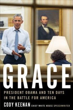 Grace : President Obama and ten days in the battle for America  Cover Image