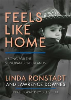 Feels like home : a song for the Sonoran borderlands  Cover Image