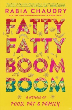 Fatty fatty boom boom : a memoir of food, fat, and family  Cover Image