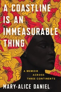 A coastline is an immeasurable thing : a memoir across three continents  Cover Image