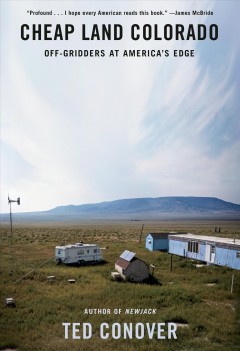 Cheap land Colorado : off-gridders at America's edge  Cover Image