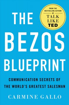 The Bezos blueprint : communication secrets of the world's greatest salesman  Cover Image