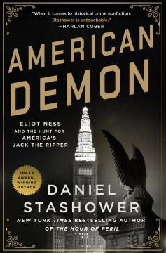 American demon : Eliot Ness and the hunt for America's Jack the Ripper  Cover Image