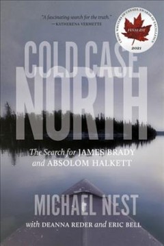 Cold case north : the search for James Brady and Absolom Halkett  Cover Image
