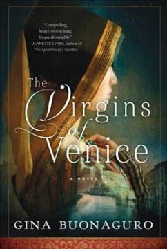 The virgins of Venice : a novel  Cover Image