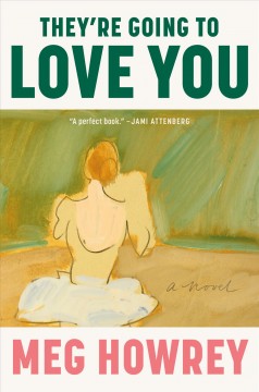 They're going to love you : a novel  Cover Image