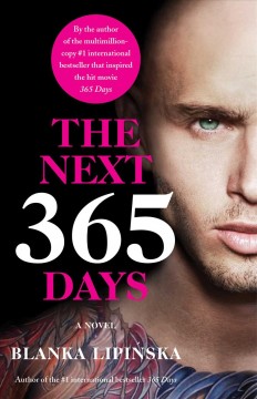 The next 365 days : a novel  Cover Image