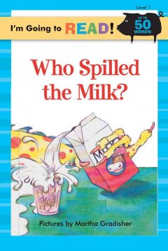 Who spilled the milk?  Cover Image
