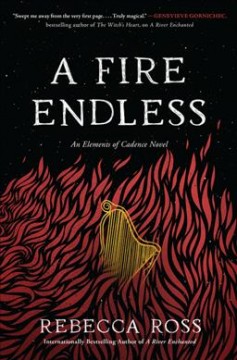 A fire endless : a novel  Cover Image