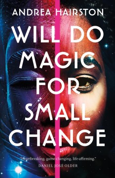 Will do magic for small change : a novel of what might have been  Cover Image