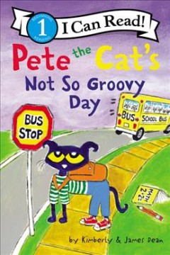 Pete the Cat's not so groovy day  Cover Image