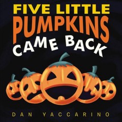 Five little pumpkins came back  Cover Image