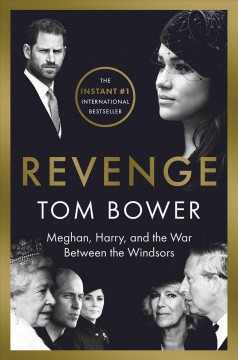 Revenge : Meghan, Harry, and the war between the Windsors  Cover Image