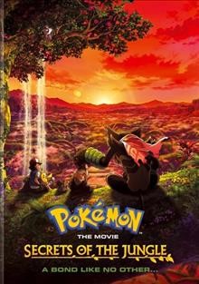Pokémon the movie. Secrets of the jungle Cover Image