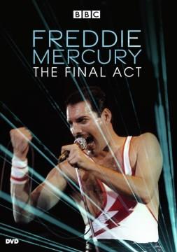 Freddie Mercury the final act  Cover Image