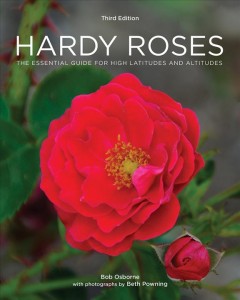 Hardy roses : the essential guide for high latitudes and altitudes  Cover Image